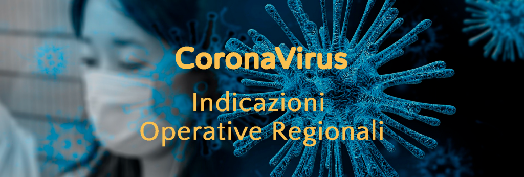 Coronavirus: Indicazioni Operative Regionali