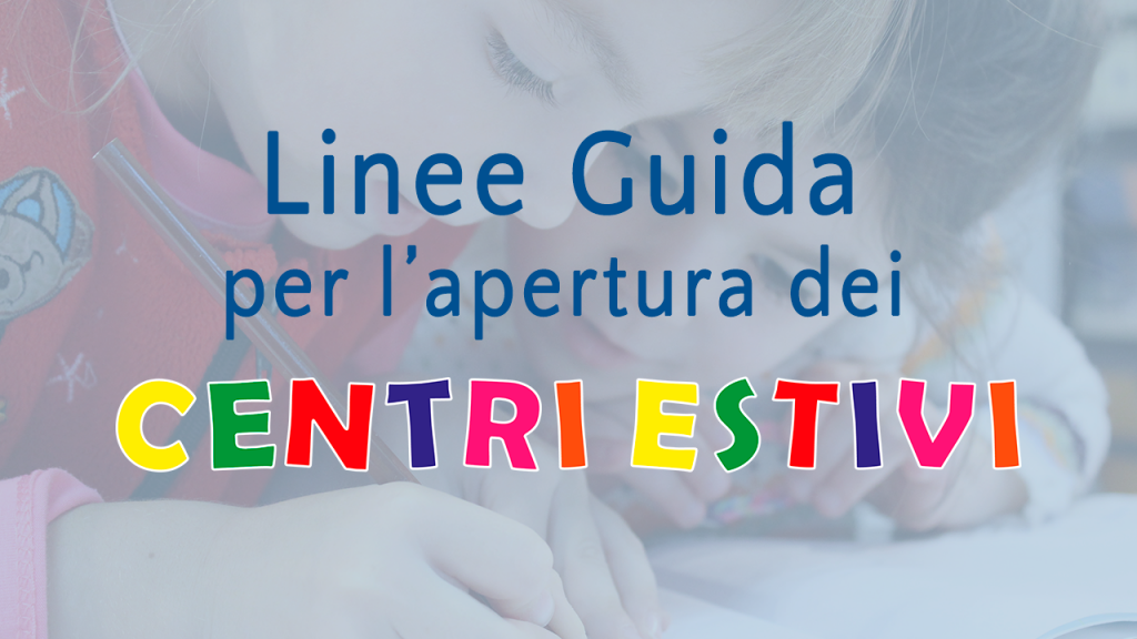 Linee Guida per l'apertura dei Centri Estivi