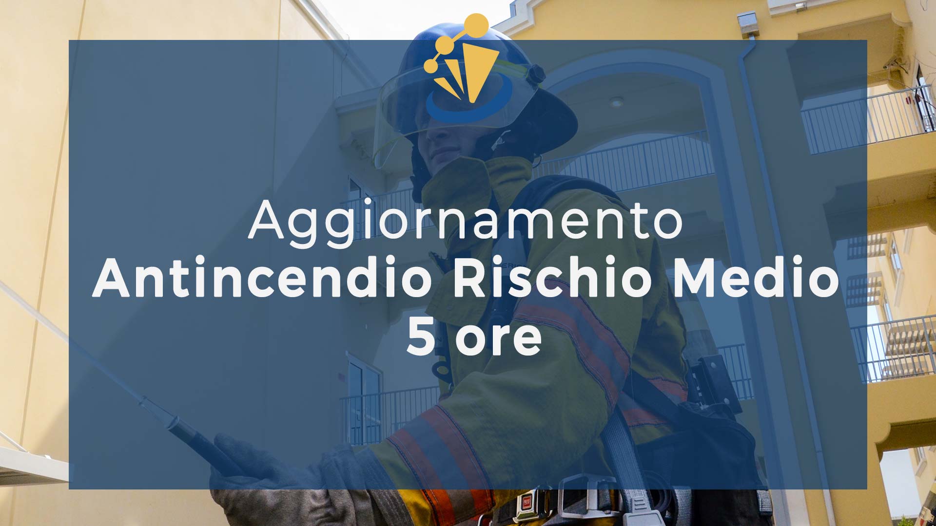 Aggiornamento Antincendio rischio medio 5 ore