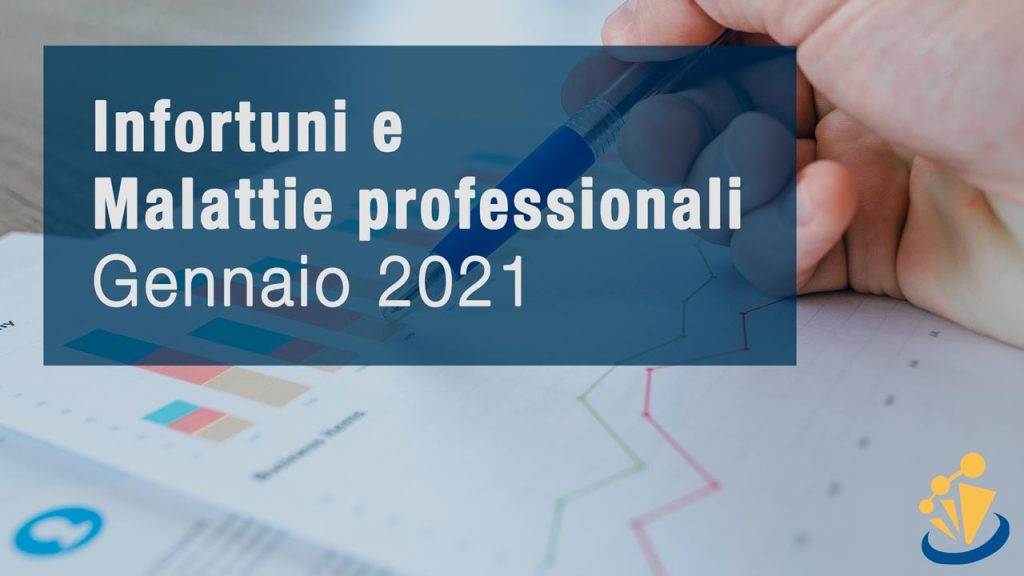 Infortuni e Malattie professionali - Gennaio 2021