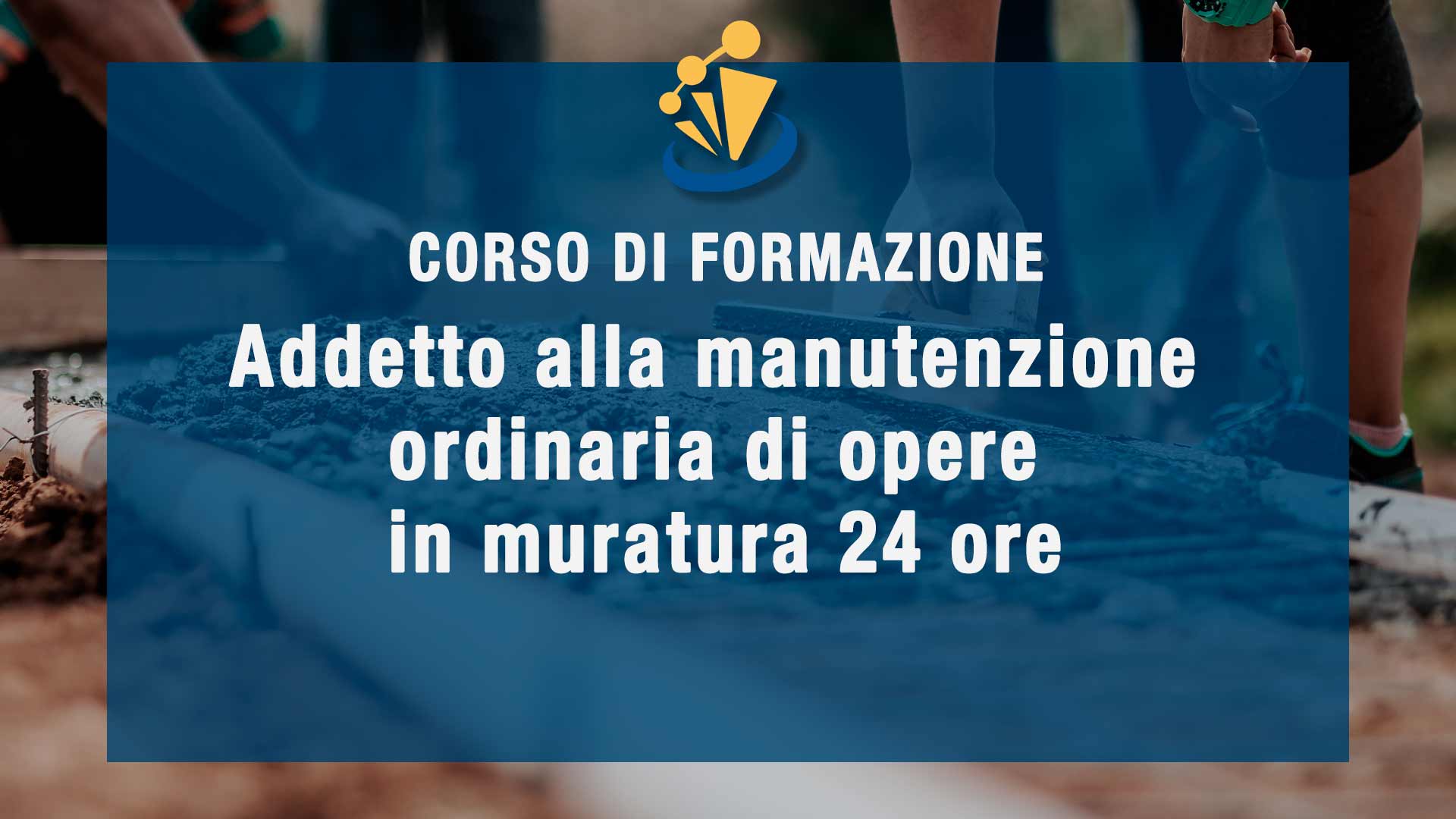 Addetto alla manutenzione ordinaria di opere in muratura 24 ore