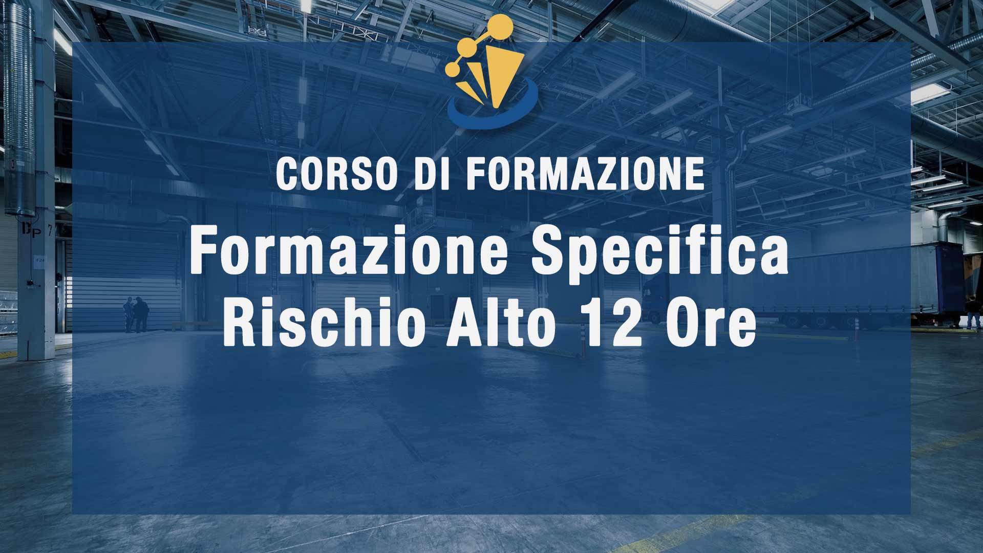 Formazione Specifica Rischio Alto 12 ore