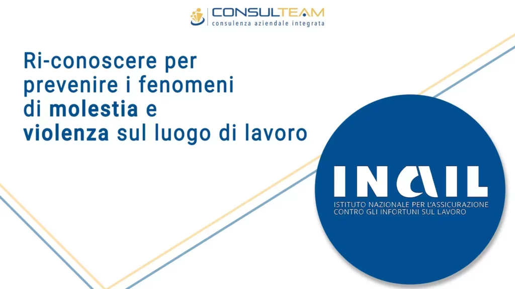 Riconoscere per prevenire i fenomeni di molestia e violenza sul luogo di lavoro