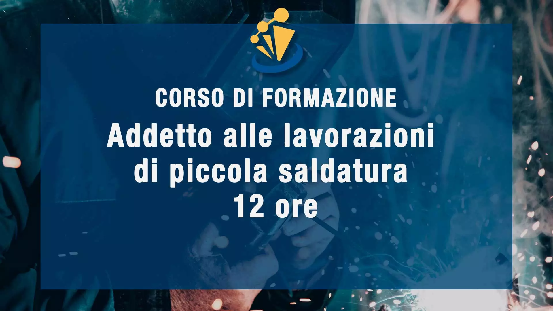 Adetto alle lavorazioni di piccola saldatura 12 ore