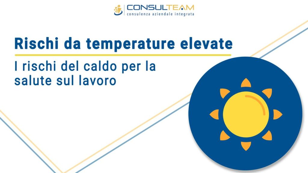 Rischi da temperature elevate: i rischi del caldo per la salute sul lavoro