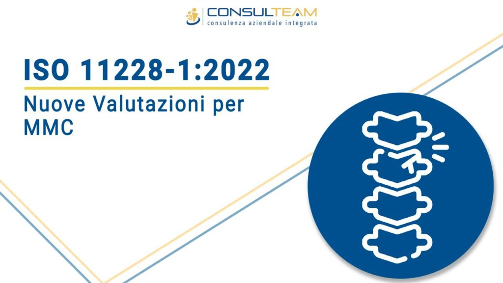 ISO 11228-1:2022 - Nuove Valutazioni per MMC