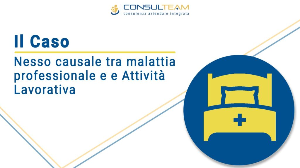 Nesso causale tra Malattia professionale e Attività lavorativa - il Caso