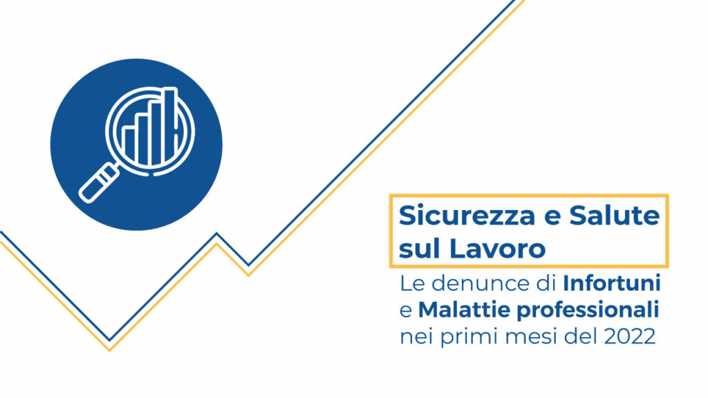 Infortuni e Malattie professionali - I Dati Inail dei primi 10 mesi del 2022