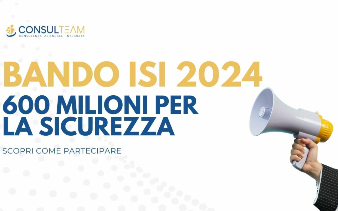 Articolo 2/2025 – Bando ISI 2024: 600 milioni per la sicurezza – Scopri come partecipare