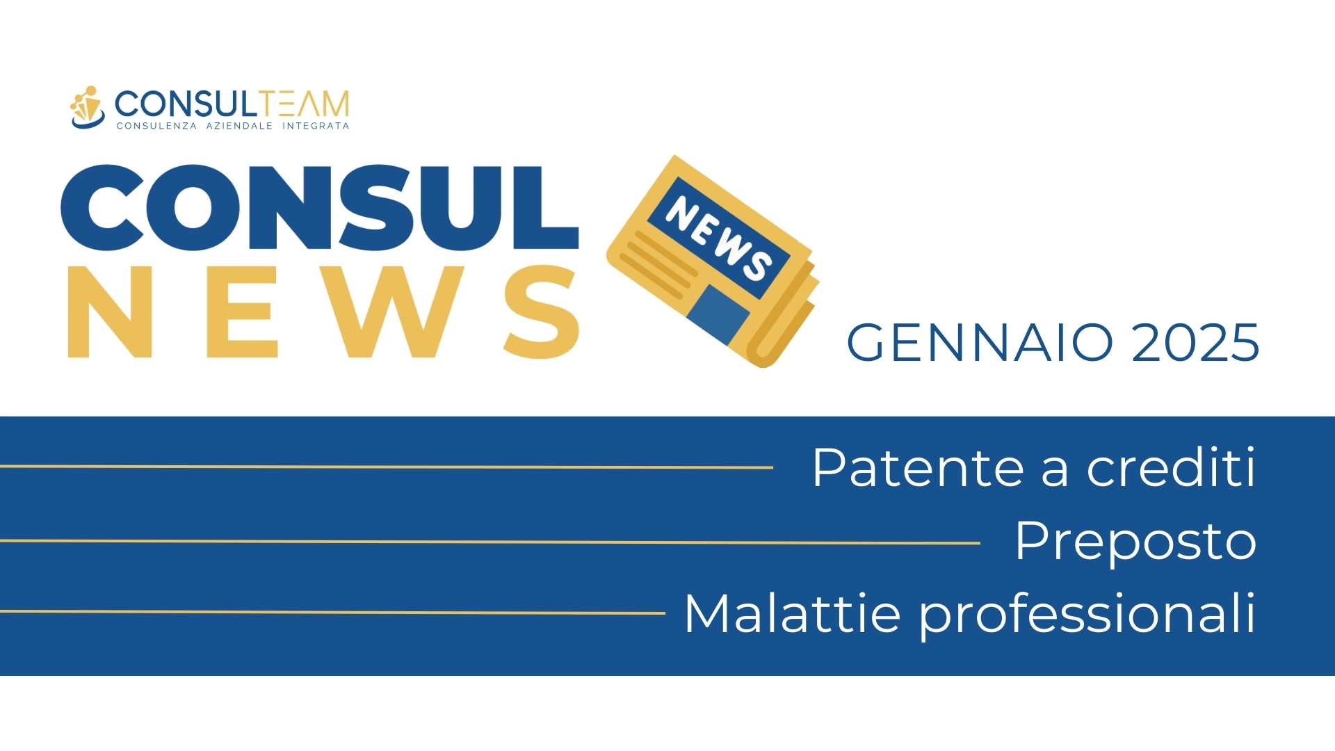 Consulnews di Gennaio Patente a Crediti - preposto e malattie professionali