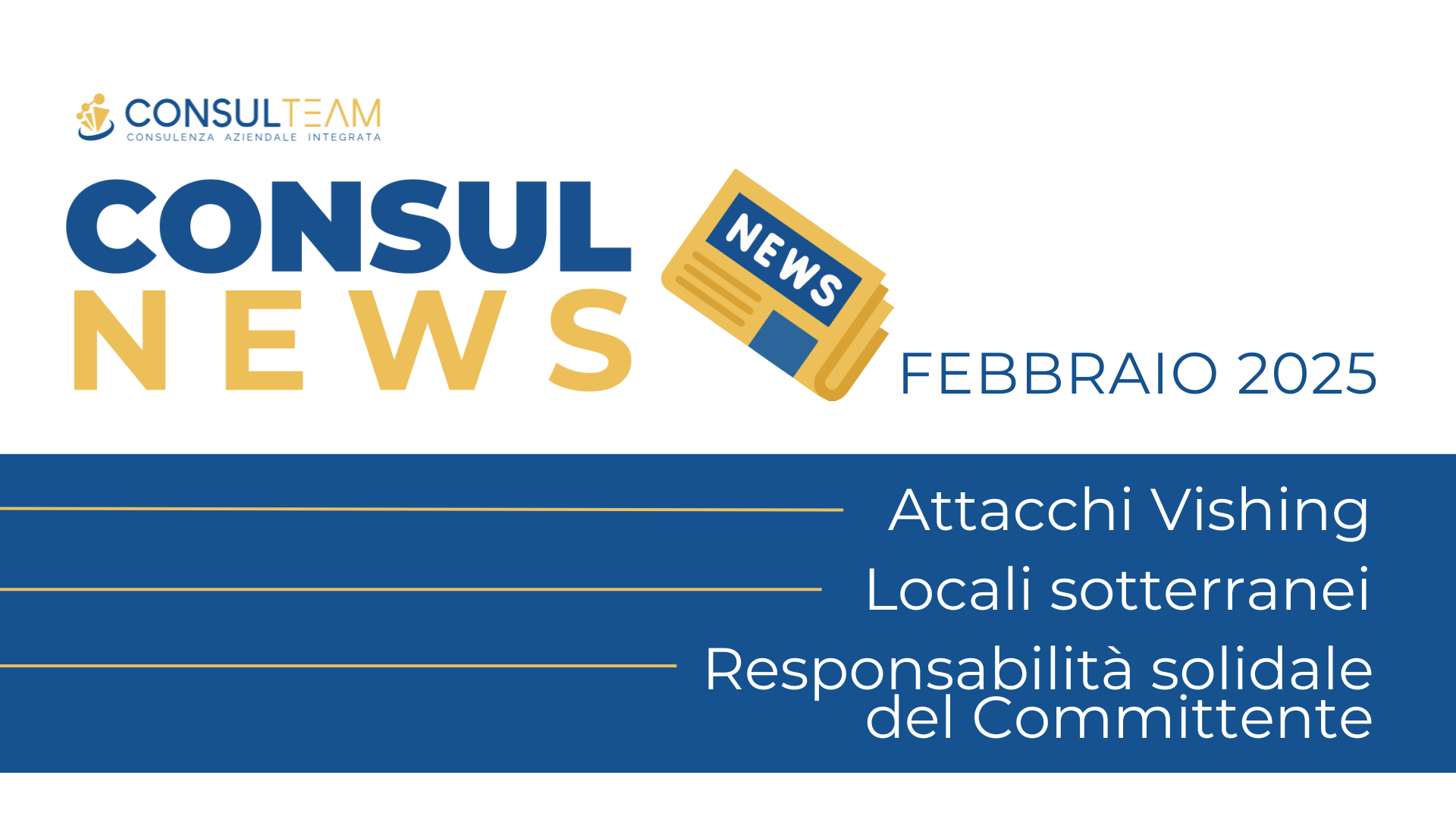 Consulnews febbraio: Attacchi vishing, locali sotterranei, responsabilità sociale del committente