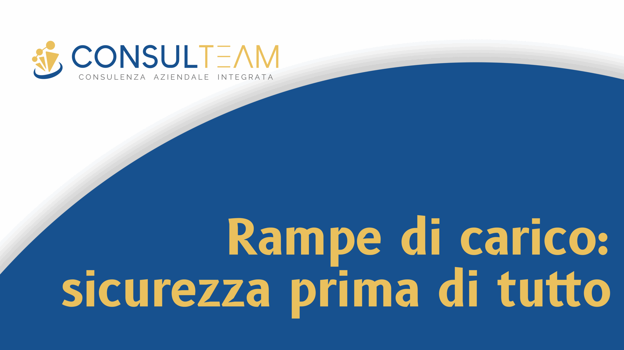 Rampe di carico: sicurezza prima di tutto
